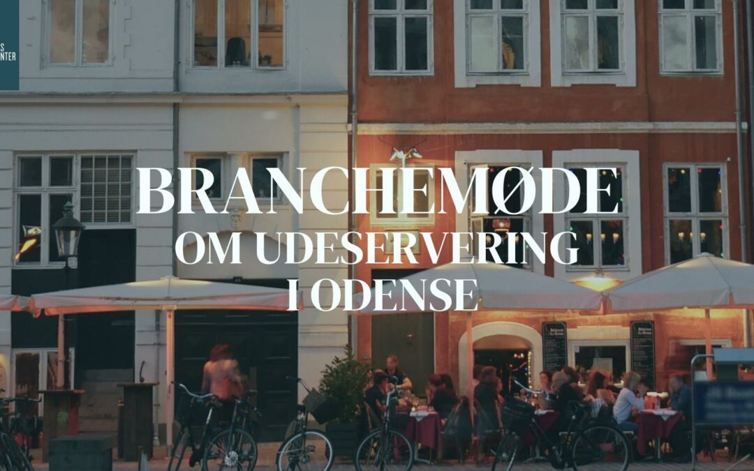 Branchemøde om udeserveringen i Odense